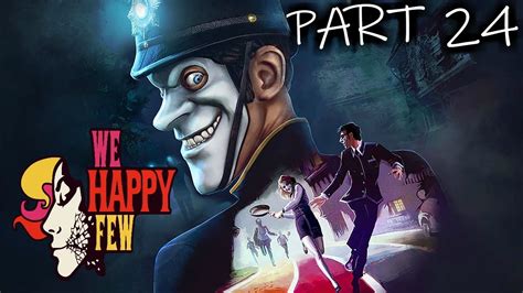 we happy few walkthrough|we happy few achievement walkthrough.